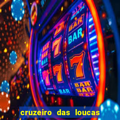 cruzeiro das loucas filme completo dublado topflix